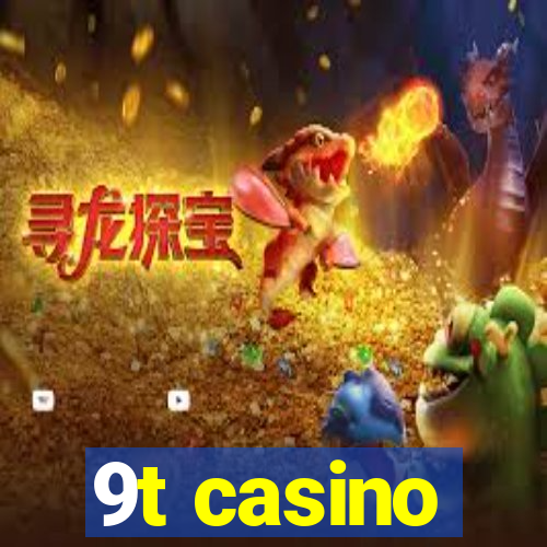 9t casino