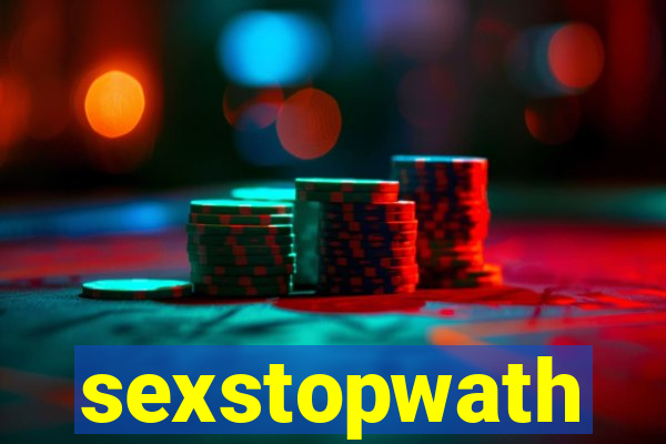 sexstopwath