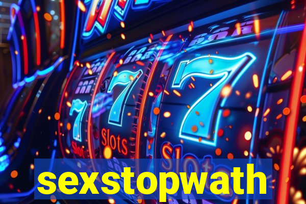 sexstopwath