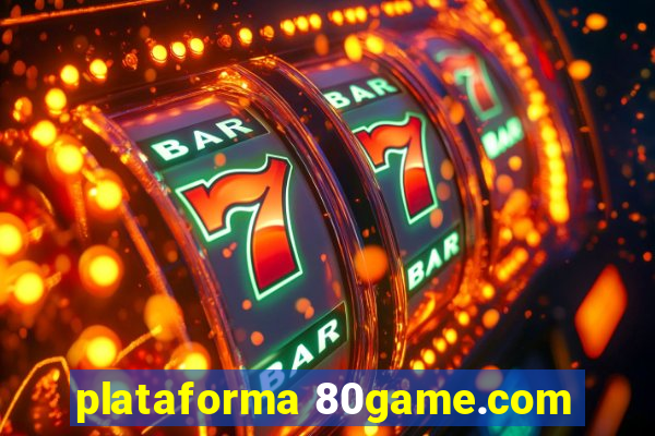 plataforma 80game.com