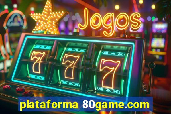 plataforma 80game.com