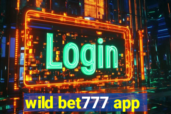 wild bet777 app