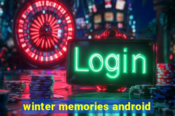 winter memories android