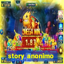 story anonimo