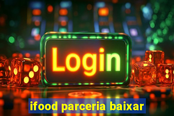 ifood parceria baixar