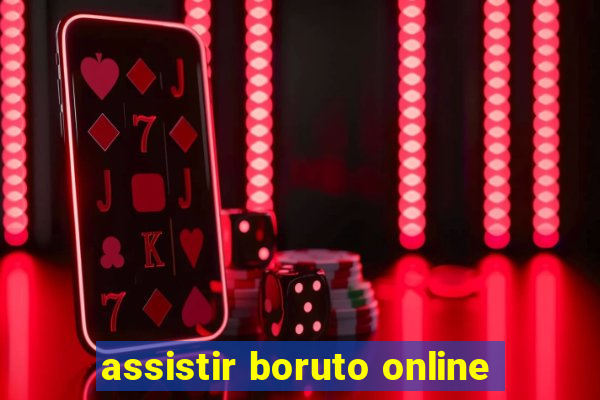 assistir boruto online