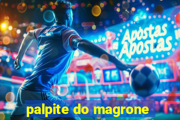 palpite do magrone