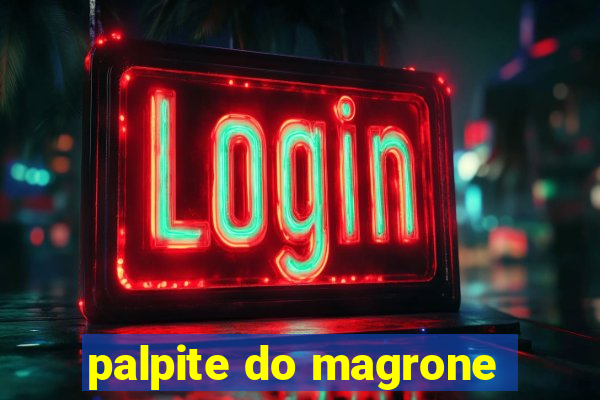 palpite do magrone