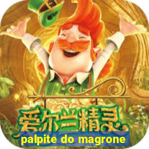 palpite do magrone