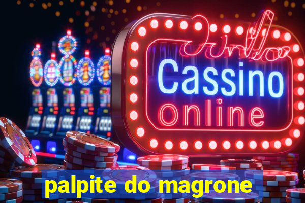 palpite do magrone