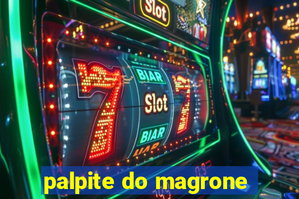 palpite do magrone