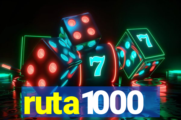 ruta1000