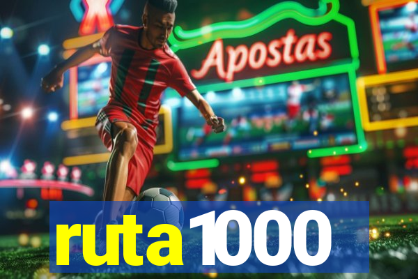 ruta1000