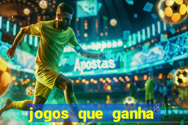 jogos que ganha dinheiro gratis