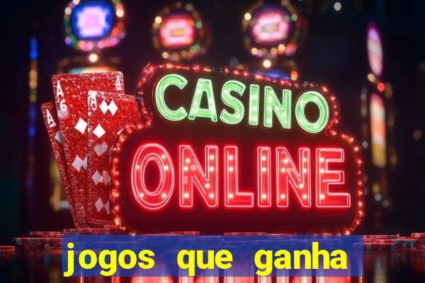 jogos que ganha dinheiro gratis