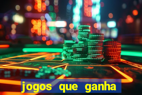 jogos que ganha dinheiro gratis