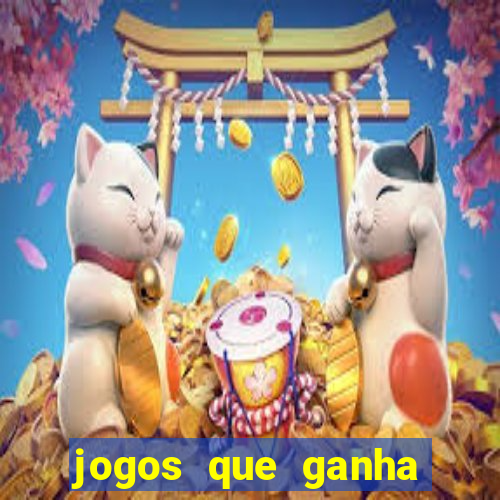 jogos que ganha dinheiro gratis