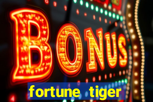 fortune tiger deposito de 1 real