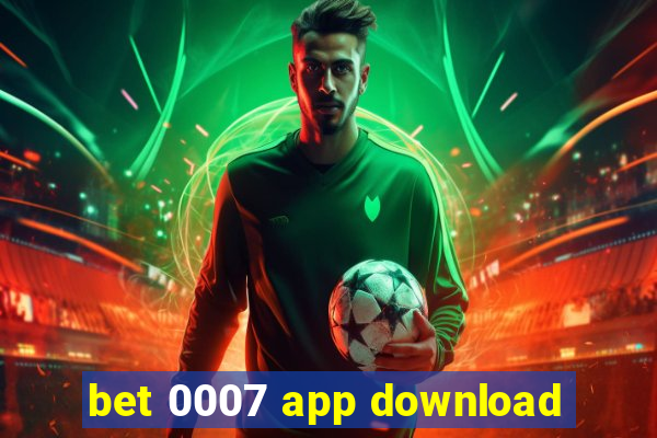 bet 0007 app download