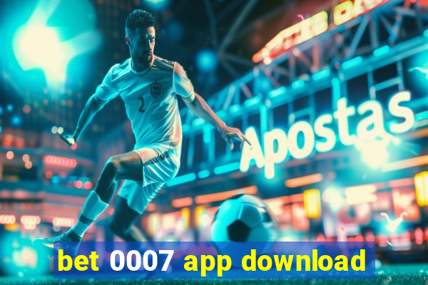 bet 0007 app download