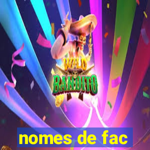 nomes de fac