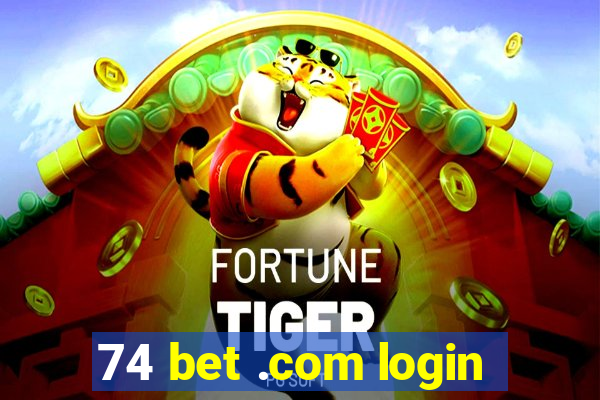 74 bet .com login