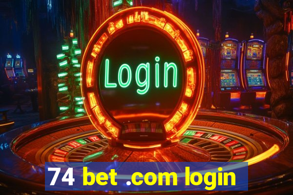 74 bet .com login