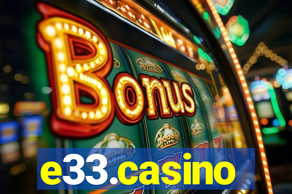 e33.casino