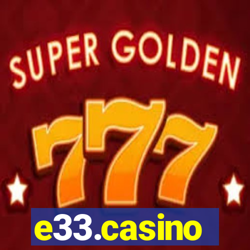 e33.casino