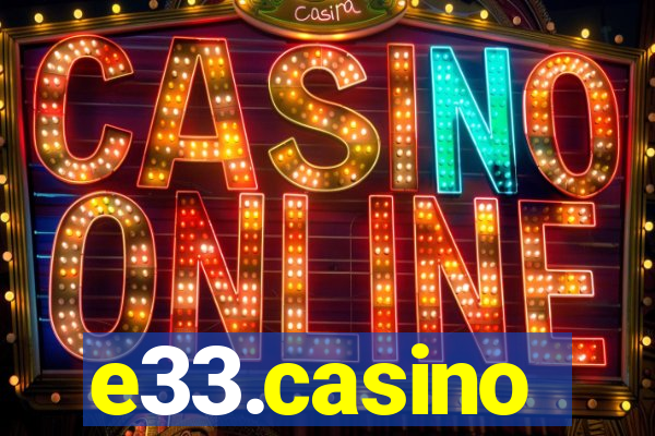 e33.casino