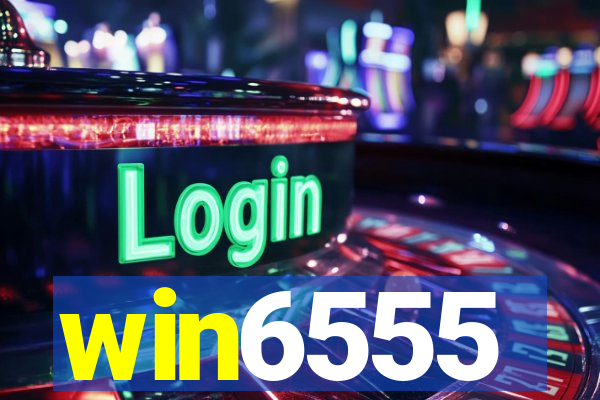 win6555