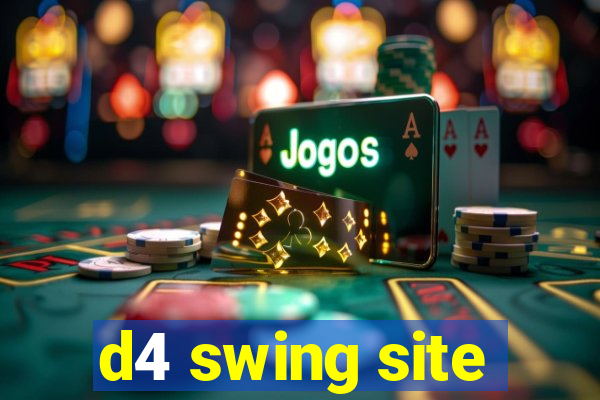 d4 swing site