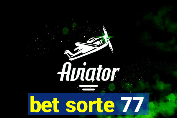 bet sorte 77