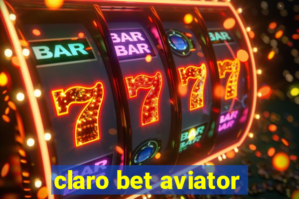 claro bet aviator