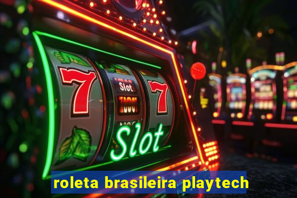 roleta brasileira playtech