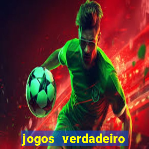 jogos verdadeiro para ganhar dinheiro