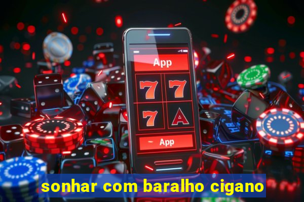 sonhar com baralho cigano