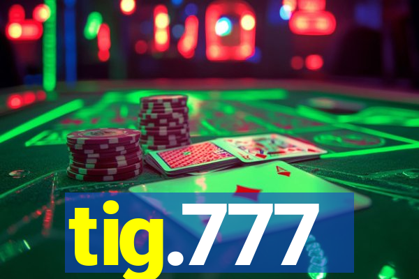 tig.777