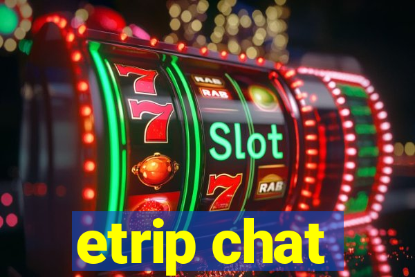 etrip chat