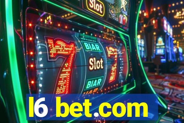 l6 bet.com