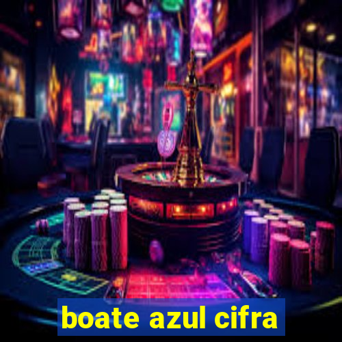 boate azul cifra