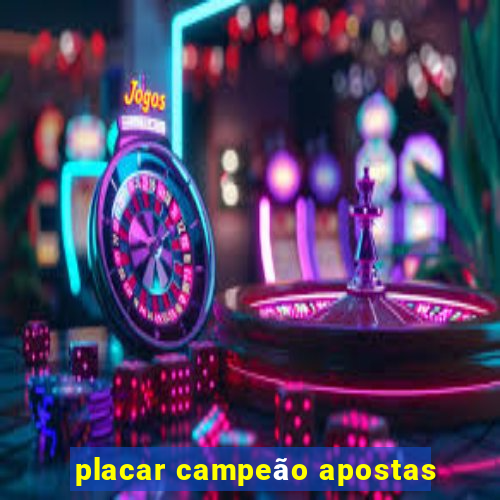 placar campeão apostas