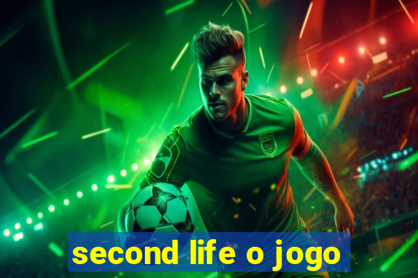 second life o jogo