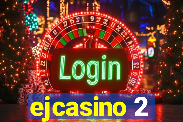 ejcasino 2