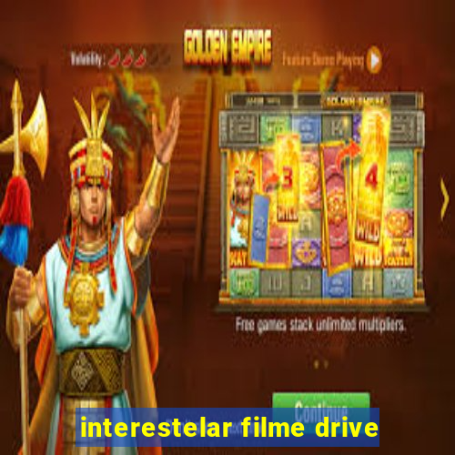 interestelar filme drive