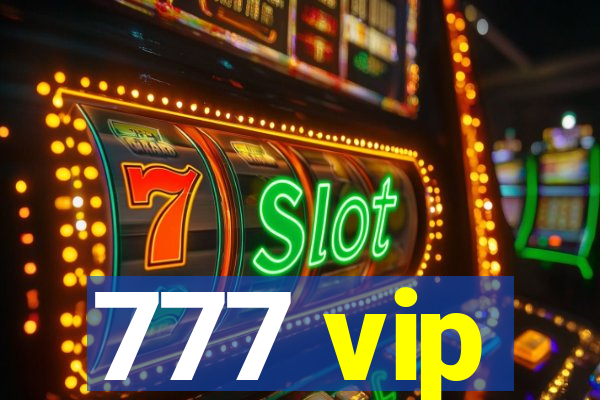 777 vip