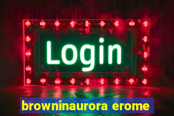 browninaurora erome