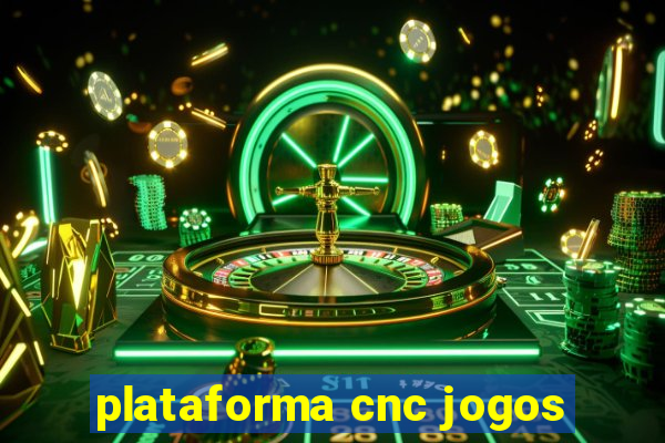 plataforma cnc jogos