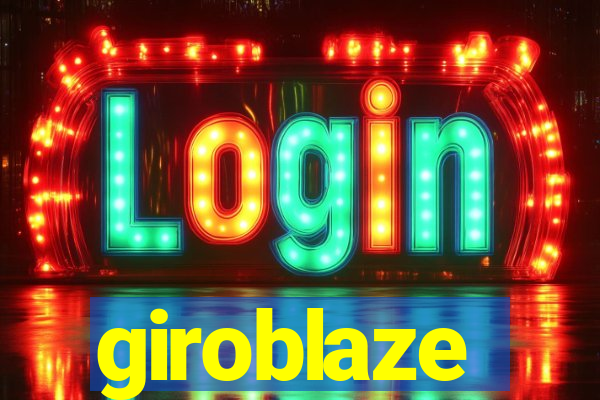 giroblaze