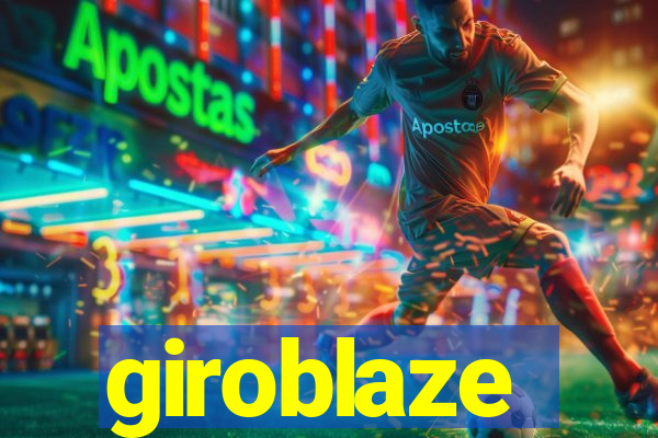 giroblaze